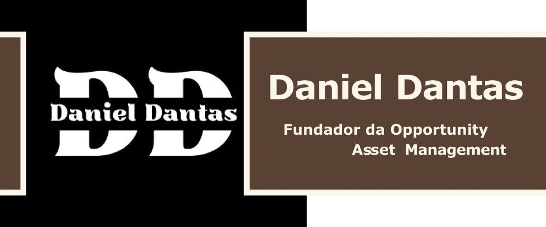 Gestão de Ativos de Oportunidades com Daniel Dantas Visão Estratégica