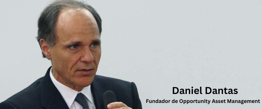 Jornada de Oportunidade Fundador Asset Management Daniel Dantas